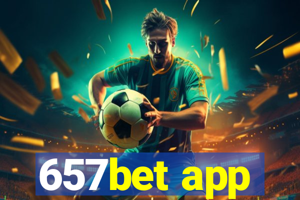 657bet app